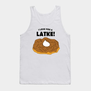 I Love You A Latke! Tank Top